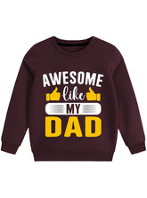 Awesome Like My Dad Fleece Sweatshirt