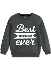 Best Brother Ever Typography Sweatshirt For Boys