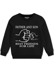 Father and Son Best Friends For Life Boys Sweatshirts Black