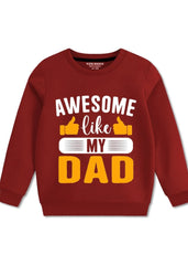 Awesome Like My Dad Fleece Sweatshirt