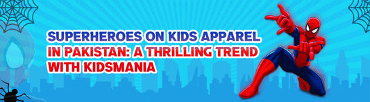 Superheroes on Kids Apparel in Pakistan: A Thrilling Trend with KidsMania