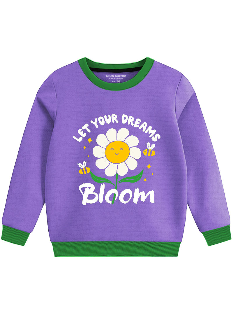 Girls Round Neck Sweatshirt - Let Your Dreams Bloom