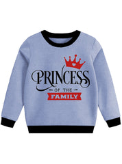 Girls Sweatshirt Little Princess Of The Family