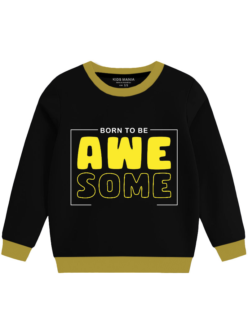 Round Neck Full Sleeve Sweatshirt - Born To be Awesome