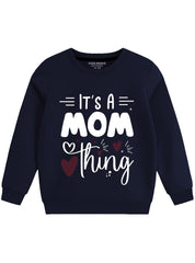 Kids Fleece Sweatshirt It's a Mom Thing