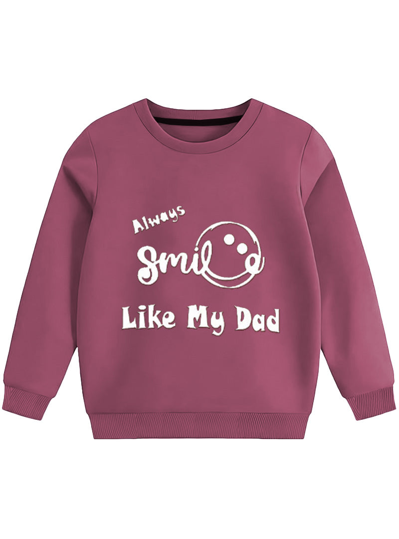 ALWAYS SMILE LIKE MY DAD KIDS SWEATSHIRT