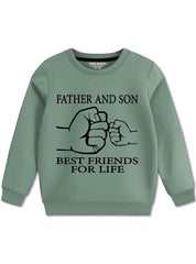 Father and Son Forever Friends Sweatshirt For Boys